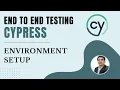 Part 2 Cypress E2E Web Automation Environment setup on Windows Mac OS 2022 Series