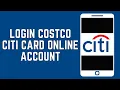 How To Login Costco Citi Card Online Account Citibank Visa Login 2024 Costco Citi Visa Card