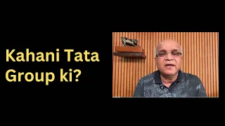 Kahani Tata Group ki? 