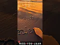 Download Lagu I Miss You Jaan ♥️ status Full Screen #i_miss_you_status #missing #status #shorts