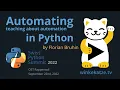 Automating teaching about automation in Python Swiss Python Summit 2022