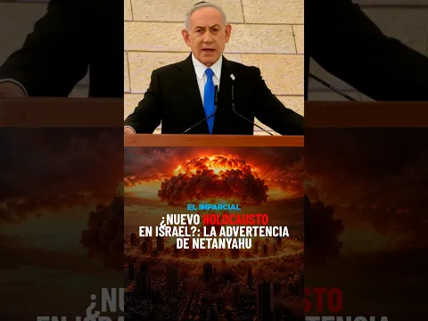 Netanyahu advierte bomba nuclear con IA