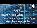 How to Create Delete Backup Restore Database in SQL server