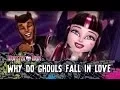 Why Do Ghouls Fall in Love Monster High