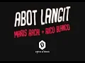 Lagu Maris Racal, Rico Blanco - Abot Langit (Lyrics)