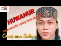 instrumen seruling||HUWANUR  (fersi Santri Njoso) || Cover aan suliwa