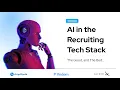 AI in the Recruiting Tech Stack The Good The Bad