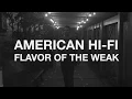 Download Lagu American Hi-Fi - Flavor Of The Weak Acoustic (Official Music Video)