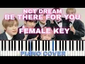 Download Lagu NCT DREAM 지금처럼만 BE THERE FOR YOU PIANO KARAOKE By FADLI FEMALE KEY
