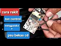 Download Lagu cara merakit ton control menggunakan (psu) smps) bekas dvd