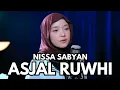 Download Lagu ASJAL RUWHI - NISSA SABYAN ( OFFICIAL MUSIC VIDEO )