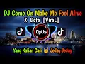 Download Lagu DJ COME ON MAKE ME FEEL ALIVE X DOTA ♫ LAGU TIK TOK TERBARU REMIX ORIGINAL 2022