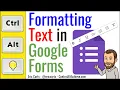 Formatting Text in Google Forms