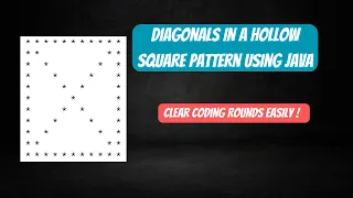 Diagonals In A Hollow Square Pattern Asked In Coding Rounds Using Java