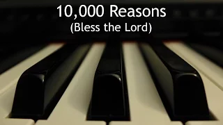 10 000 reasons bless the lord piano instrumental cover with lyrics