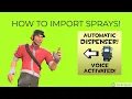 HOW TO IMPORT SPRAYS IN TF2