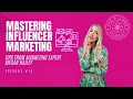 - Mastering Influencer Marketing with Megan Hailey