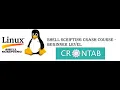 Shell Scripting Crash Course - Become a Crontab expertise in just 6 mins