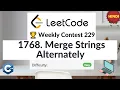 LeetCode 1768 Merge Strings Alternately Weekly Contest 229 C Algorithm Explained