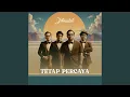 Download Lagu Tetap Percaya