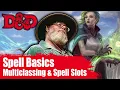 D D Spell Slots Explained Multi-Classing and Spell Slots