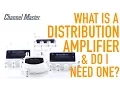 Channel Master What s A Distribution Amplifier Do I Need One to Improve TV Antenna Reception