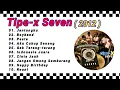 Download Lagu TIPE-X ALBUM SEVEN ( 2012 ) || LAGU TIPE-X FULL ALBUM