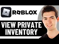HOW TO VIEW PRIVATE INVENTORY IN ROBLOX 2026 FULL GUIDE