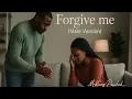 Download Lagu Forgive Me (Male Version)