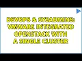 DevOps SysAdmins VMware Integrated OpenStack with a single cluster