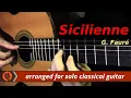 Download Lagu Sicilienne, Op.78 by G. Fauré (classical guitar arrangement by Emre Sabuncuoğlu)