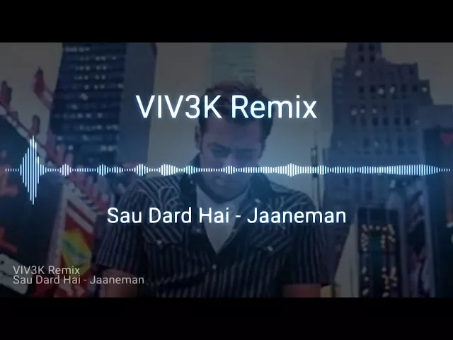 Download MP3 Sau Dard Hai - Jaaneman - Remix