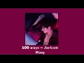 Download Lagu 100 ways - Jackson Wang- slowed down