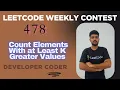 Count Elements With at Least K Greater Values Weekly Contest 478 Java Developer Coder