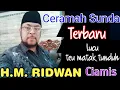 Download Lagu Ceramah Sunda Lucu terbaru 2024, teu matak tunduh sareng kahartos pisan Ust. M.H. Ridwan Ciamis