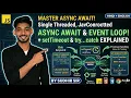 JavaScript Async Await Tutorial Event Loop setTimeout Try Catch Explained