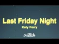 Download Lagu Katy Perry - Last Friday Night (Lyrics) \