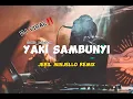 Download Lagu PRIVAT 7 NEW‼️ - YAKI SAMBUNYI - [JERIL MINJELLO REMIX]2024