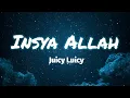 Download Lagu Insya Allah - Juicy Luicy | Lyrics / Lirik
