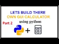 Build there own GUI Calculator with easy and effective why with reference of Python Tkinter Part 2