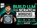Word2Vec Implementation Part 2 Explained Build an LLM from Scratch Tab47