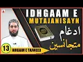 Lagu Idhgaam e Mutajanisain | Ahkaam e Tajweed Class - #13 | Qari Aqib | Urdu/Hindi