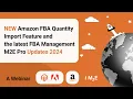 Webinar Recording Amazon FBA Quantity Import and Latest FBA Management Updates - Feb 2024