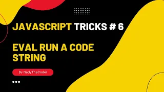 Eval run a code string - JavaScript Trick 6