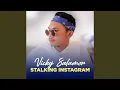 Download Lagu STALKING INSTAGRAM