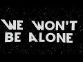 Feint - We Wont Be Alone (Lyric Video)
