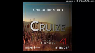 papzin u0026 crew cruize friday 41 mixed by realprodj 03 november 2017 