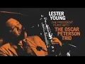 Download Lagu Lester Young with the Oscar Peterson Trio - Full Album