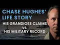 Con-man Chase Hughes life story His grandiose claims vs his banal military career