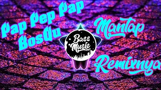 Download DJ PAP PEP PAP X ALIVE REMIX TERBARU FULL BASS MP3